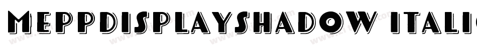 MeppDisplayShadow Italic字体转换